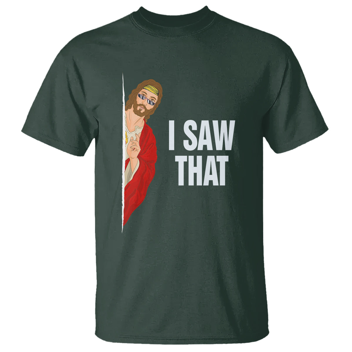 Funny Jesus Meme I Saw That Christian T Shirt - Wonder Print Shop
