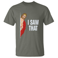 Funny Jesus Meme I Saw That Christian T Shirt - Wonder Print Shop