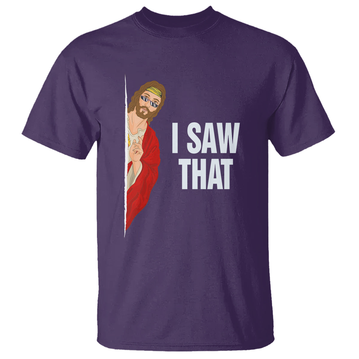 Funny Jesus Meme I Saw That Christian T Shirt - Wonder Print Shop