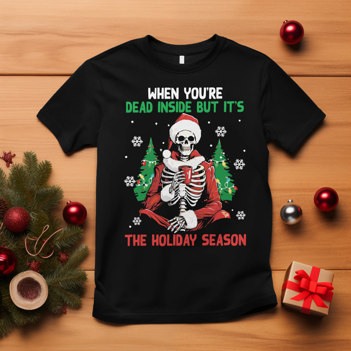 When You're Dead Inside But It's The Holiday Season Skeleton Chillin' T Shirt - Wonder Print Shop