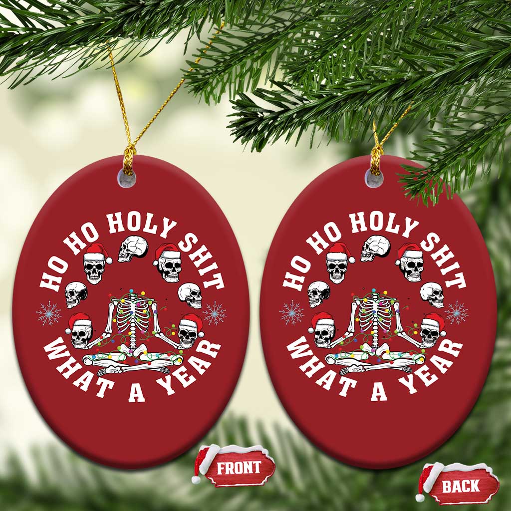 Funny Xmas Christmas Ornament Ho Ho Holy Shit What A Year Skeleton Skull - Wonder Print Shop