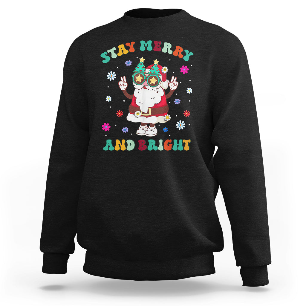 Stay Marry and bright Groovy Christmas Hippie Santa Clause Sweatshirt - Wonder Print Shop