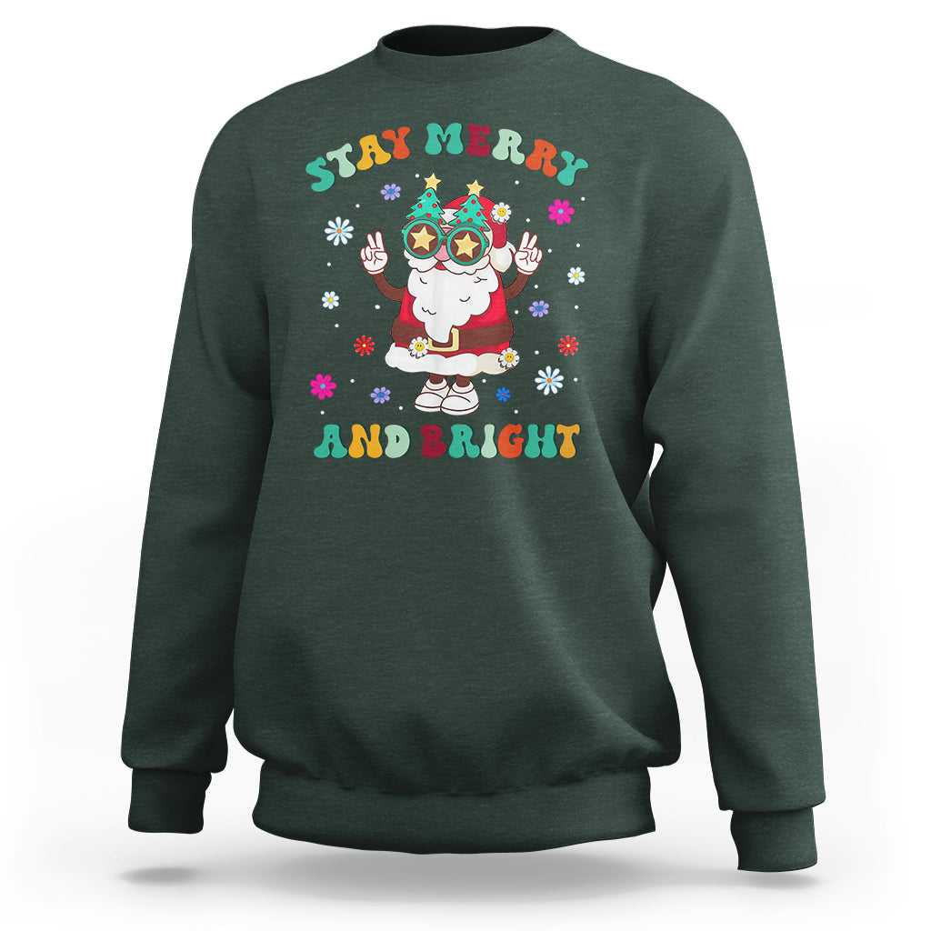 Stay Marry and bright Groovy Christmas Hippie Santa Clause Sweatshirt - Wonder Print Shop