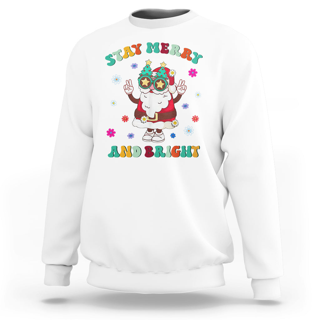 Stay Marry and bright Groovy Christmas Hippie Santa Clause Sweatshirt - Wonder Print Shop