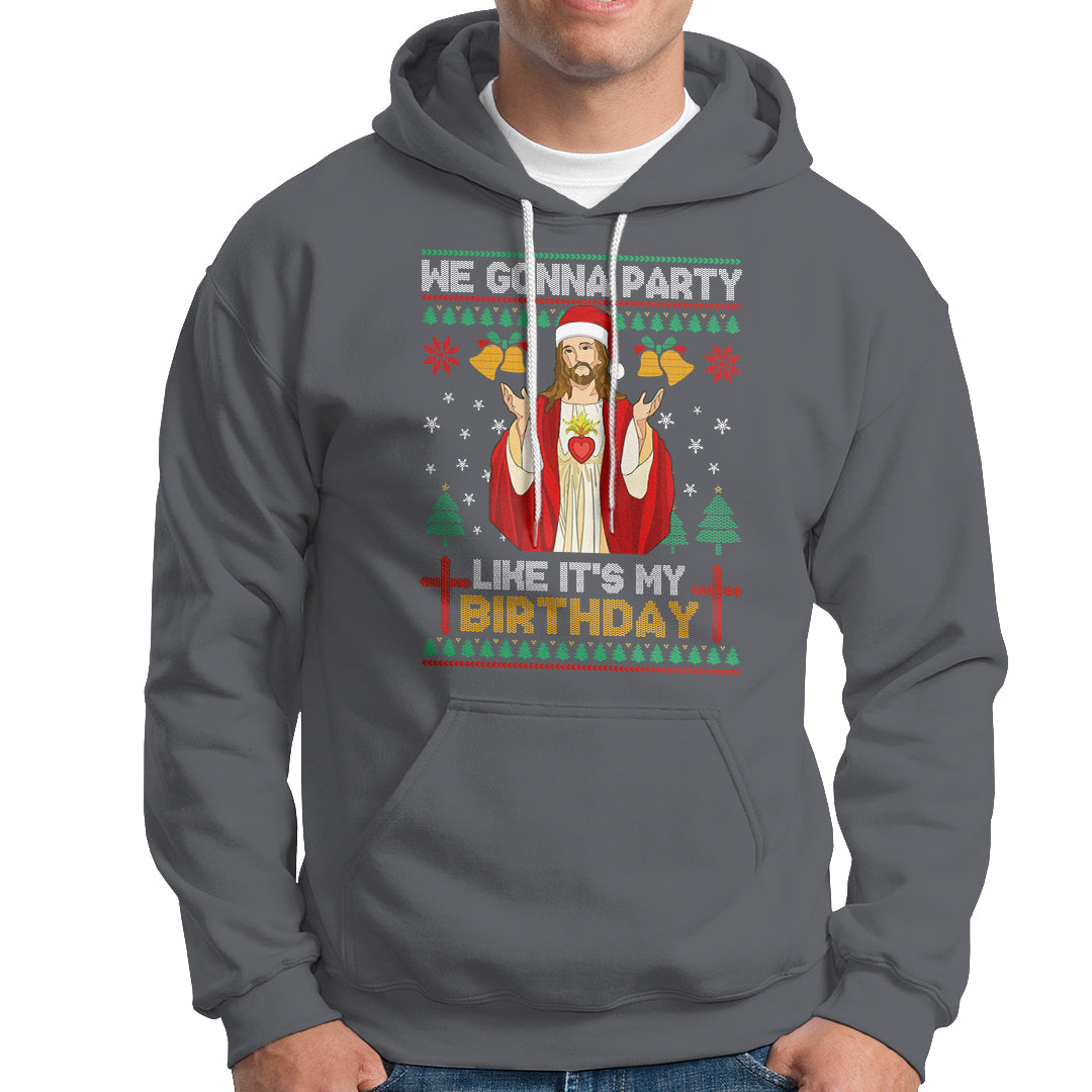 Christmas Hoodie We Gonna Party Like It's My Birthday Jesus - Wonder Print Shop