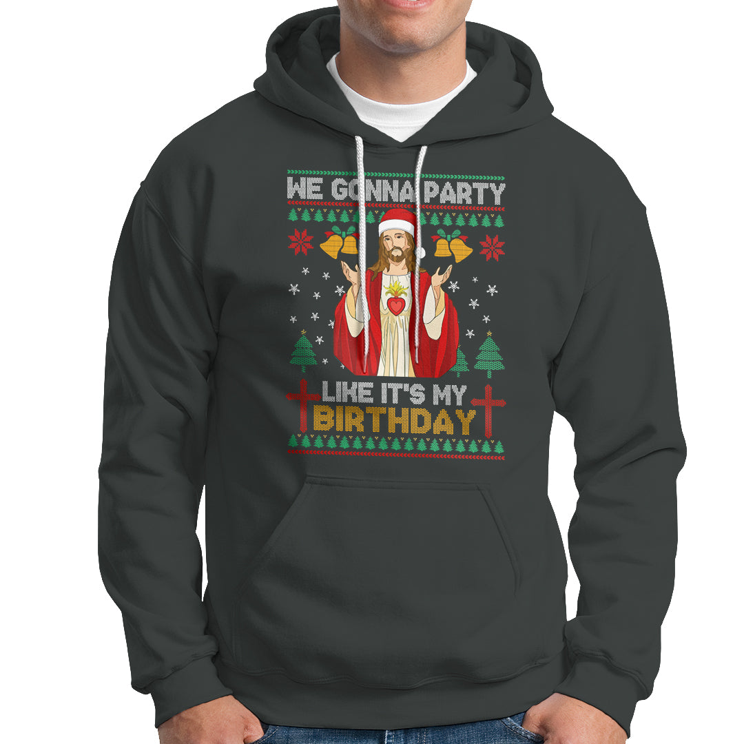 Christmas Hoodie We Gonna Party Like It's My Birthday Jesus - Wonder Print Shop