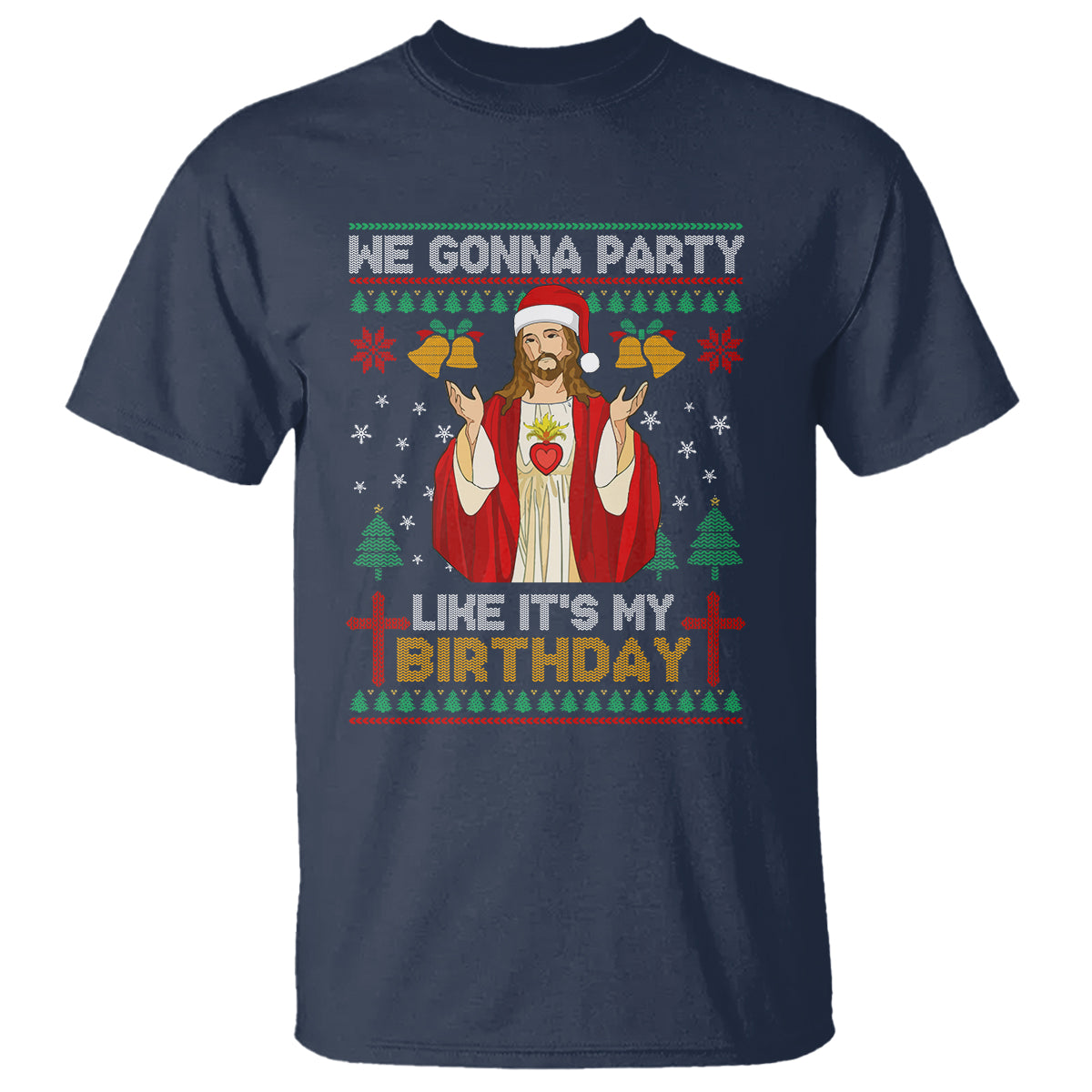 Christmas T Shirt We Gonna Party Like It's My Birthday Jesus - Wonder Print Shop