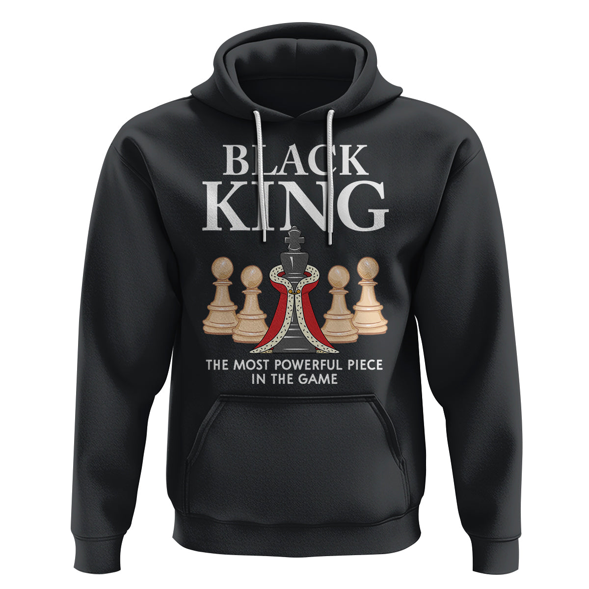 Black King The Most Powerful Piece In The Game Chess Hoodie - Wonder Print Shop