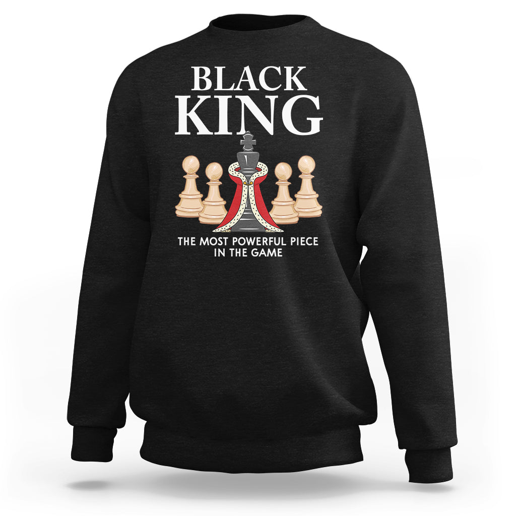 Black King The Most Powerful Piece In The Game Chess Sweatshirt - Wonder Print Shop
