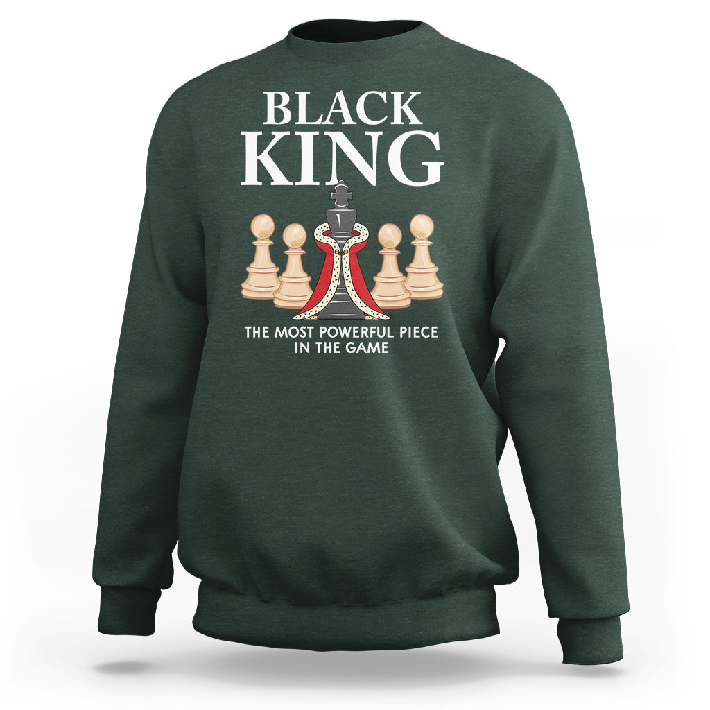 Black King The Most Powerful Piece In The Game Chess Sweatshirt - Wonder Print Shop