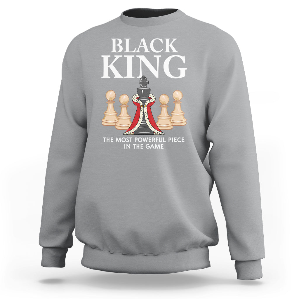 Black King The Most Powerful Piece In The Game Chess Sweatshirt - Wonder Print Shop