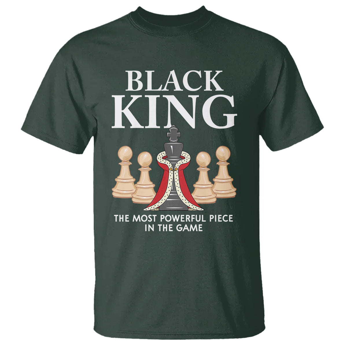 Black King The Most Powerful Piece In The Game Chess T Shirt - Wonder Print Shop