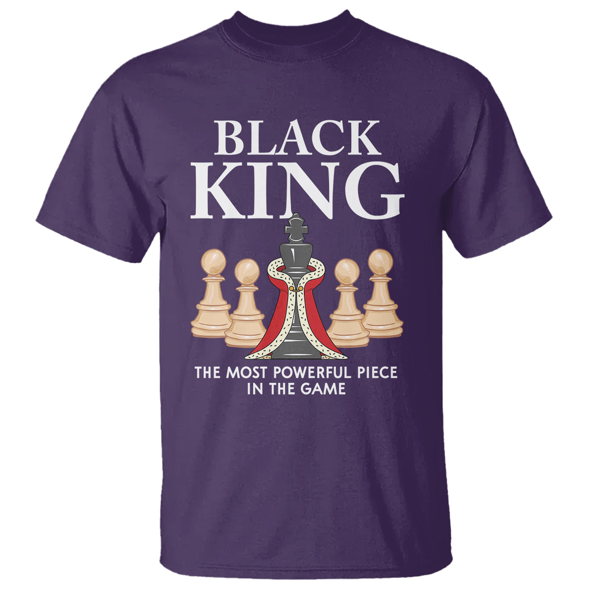 Black King The Most Powerful Piece In The Game Chess T Shirt - Wonder Print Shop