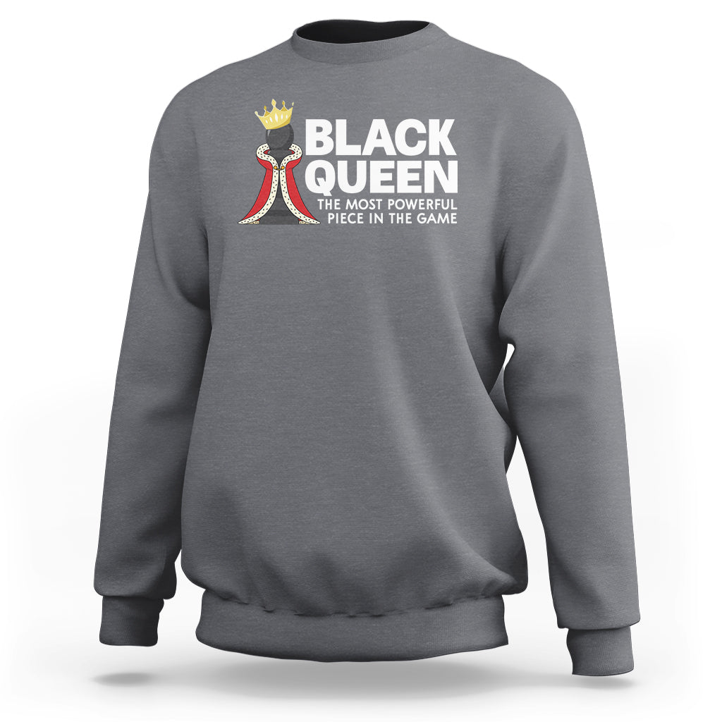 Black Queen The Most Powerful Piece In The Game Chess Sweatshirt - Wonder Print Shop