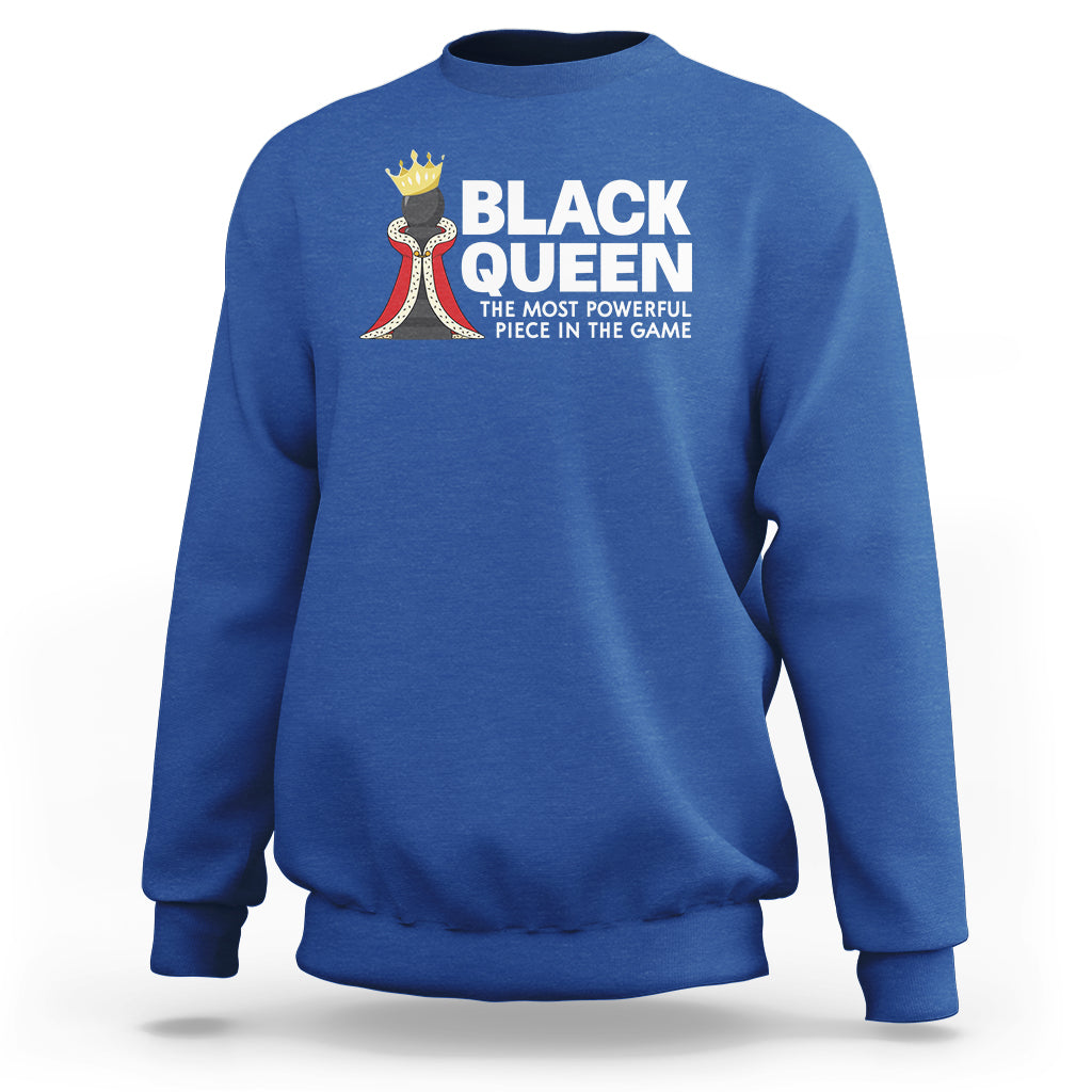 Black Queen The Most Powerful Piece In The Game Chess Sweatshirt - Wonder Print Shop