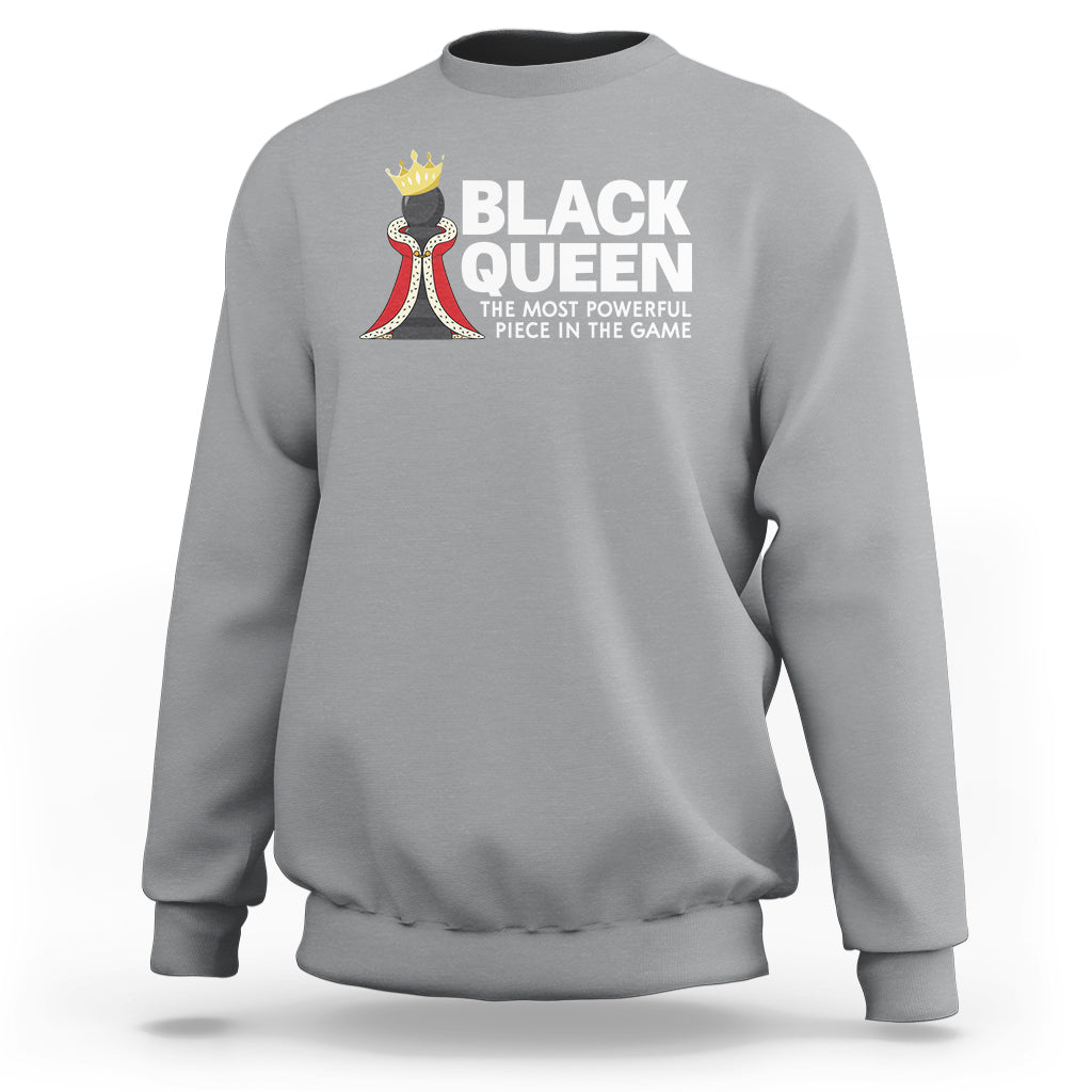 Black Queen The Most Powerful Piece In The Game Chess Sweatshirt - Wonder Print Shop