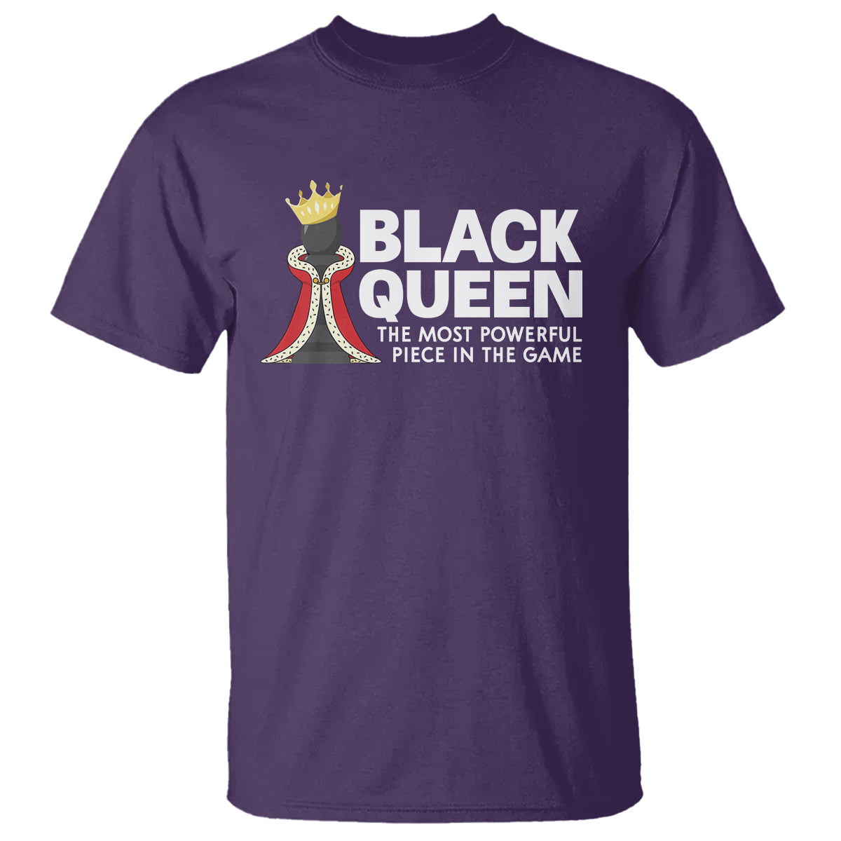 Black Queen The Most Powerful Piece In The Game Chess T Shirt - Wonder Print Shop