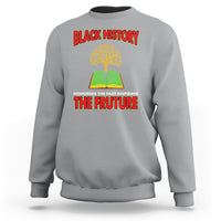 Black History Month Sweatshirt Honoring The Past Inspiring The Future - Wonder Print Shop