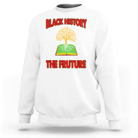 Black History Month Sweatshirt Honoring The Past Inspiring The Future - Wonder Print Shop