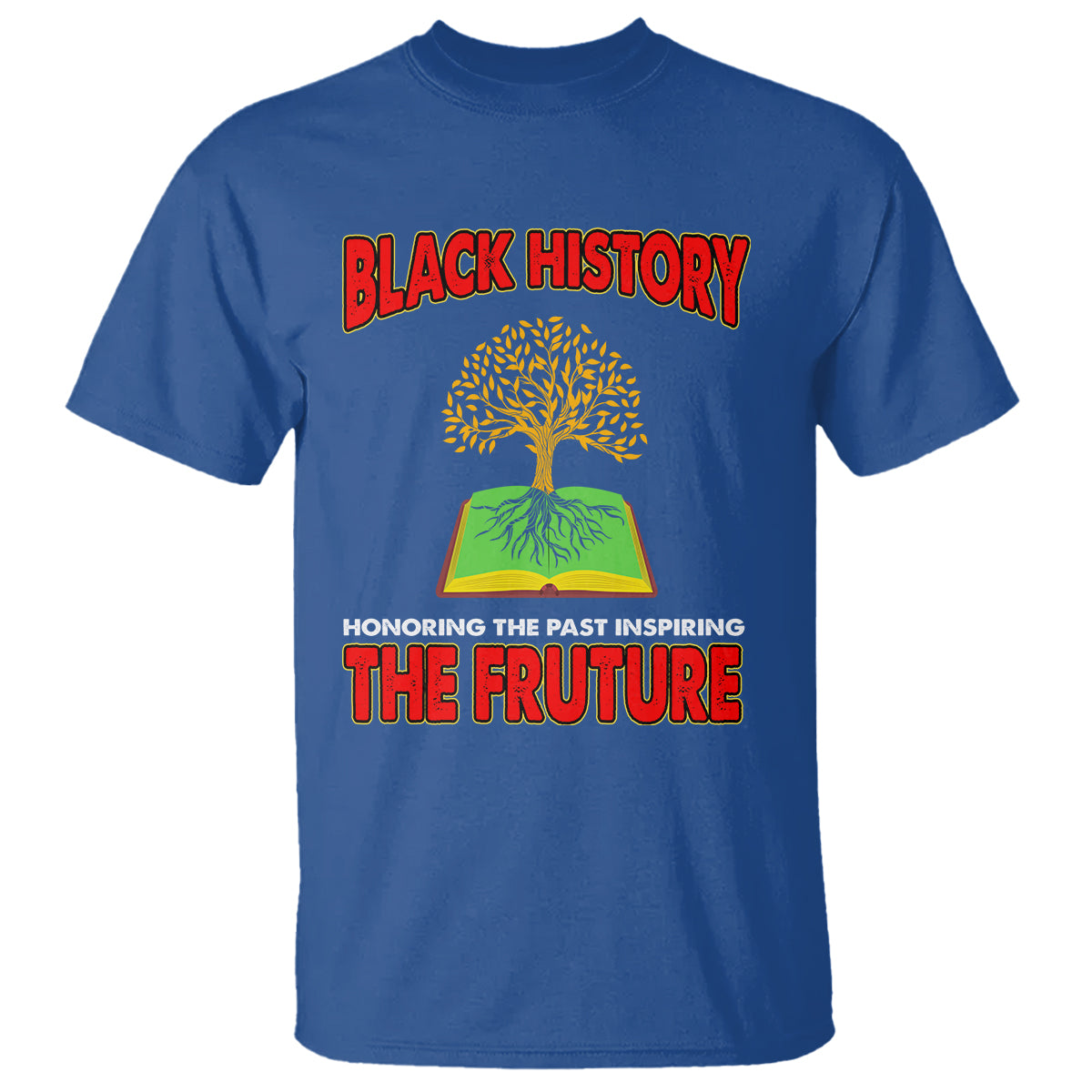 Black History Month T Shirt Honoring The Past Inspiring The Future - Wonder Print Shop