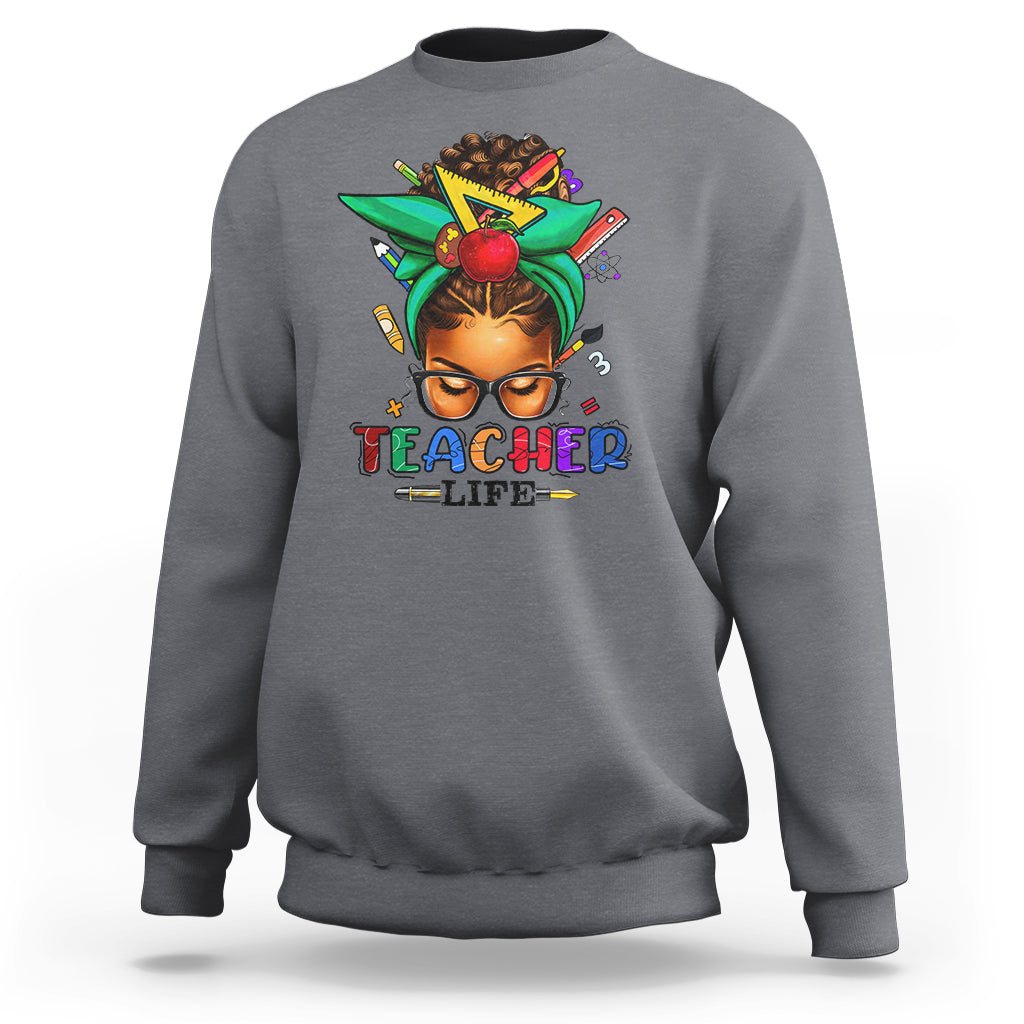 Black Teacher Life Messy Bun African American Educate Sweatshirt - Wonder Print Shop