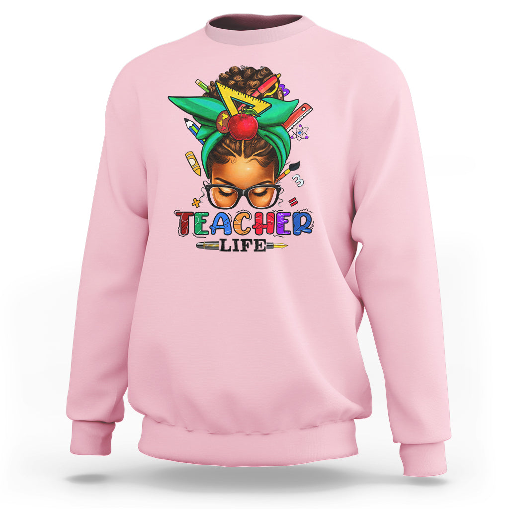 Black Teacher Life Messy Bun African American Educate Sweatshirt - Wonder Print Shop