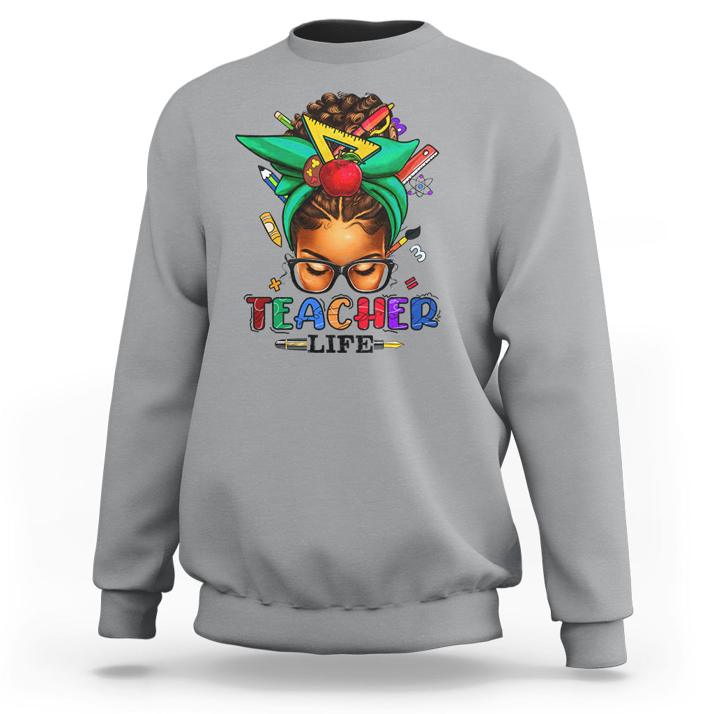 Black Teacher Life Messy Bun African American Educate Sweatshirt - Wonder Print Shop