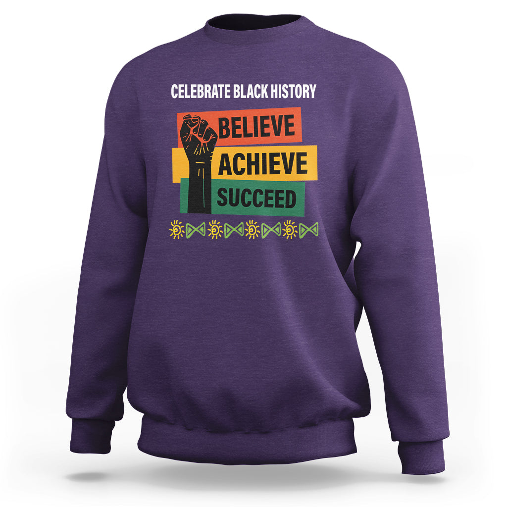 Black History Month Sweatshirt Believe Achieve Succeed African Americans - Wonder Print Shop