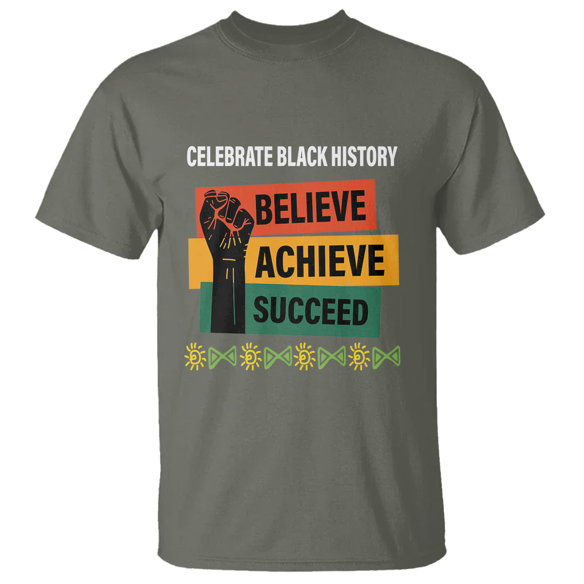 Black History Month T Shirt Believe Achieve Succeed African Americans - Wonder Print Shop