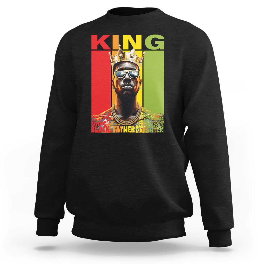 Black History King Father Melanin African American Dad Sweatshirt - Wonder Print Shop