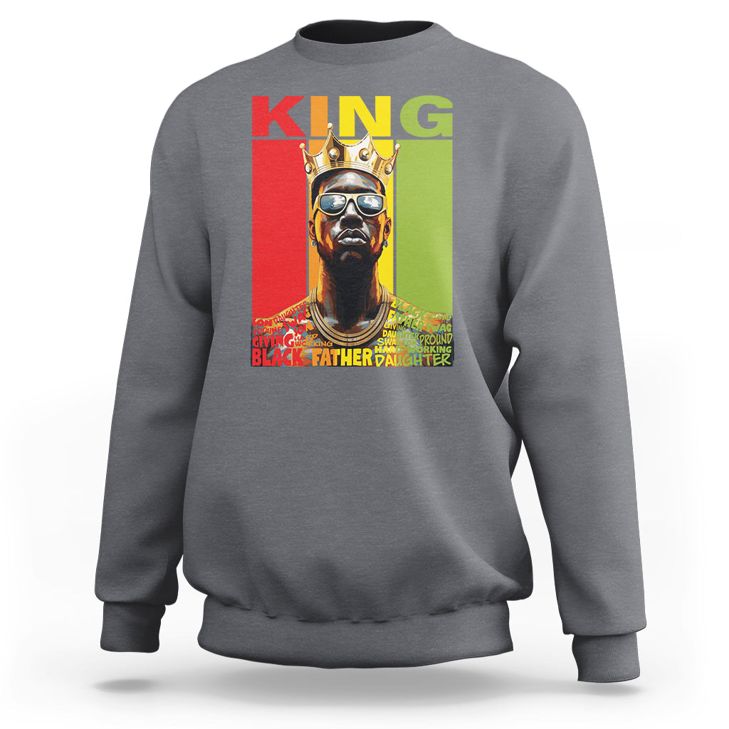Black History King Father Melanin African American Dad Sweatshirt - Wonder Print Shop