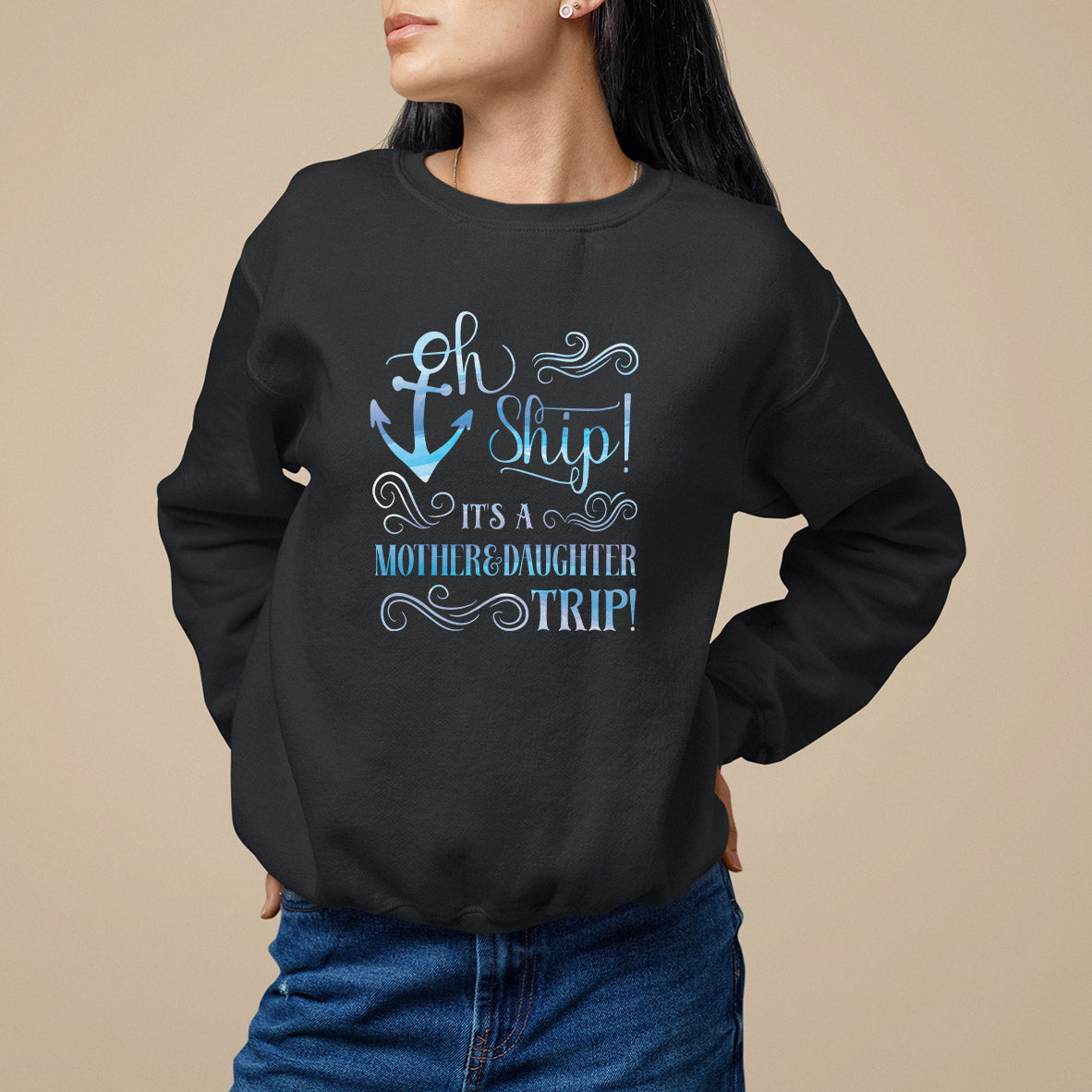 Mother's Day Sweatshirt Oh Ship It's A Mother Daughter Trip Cruise - Wonder Print Shop