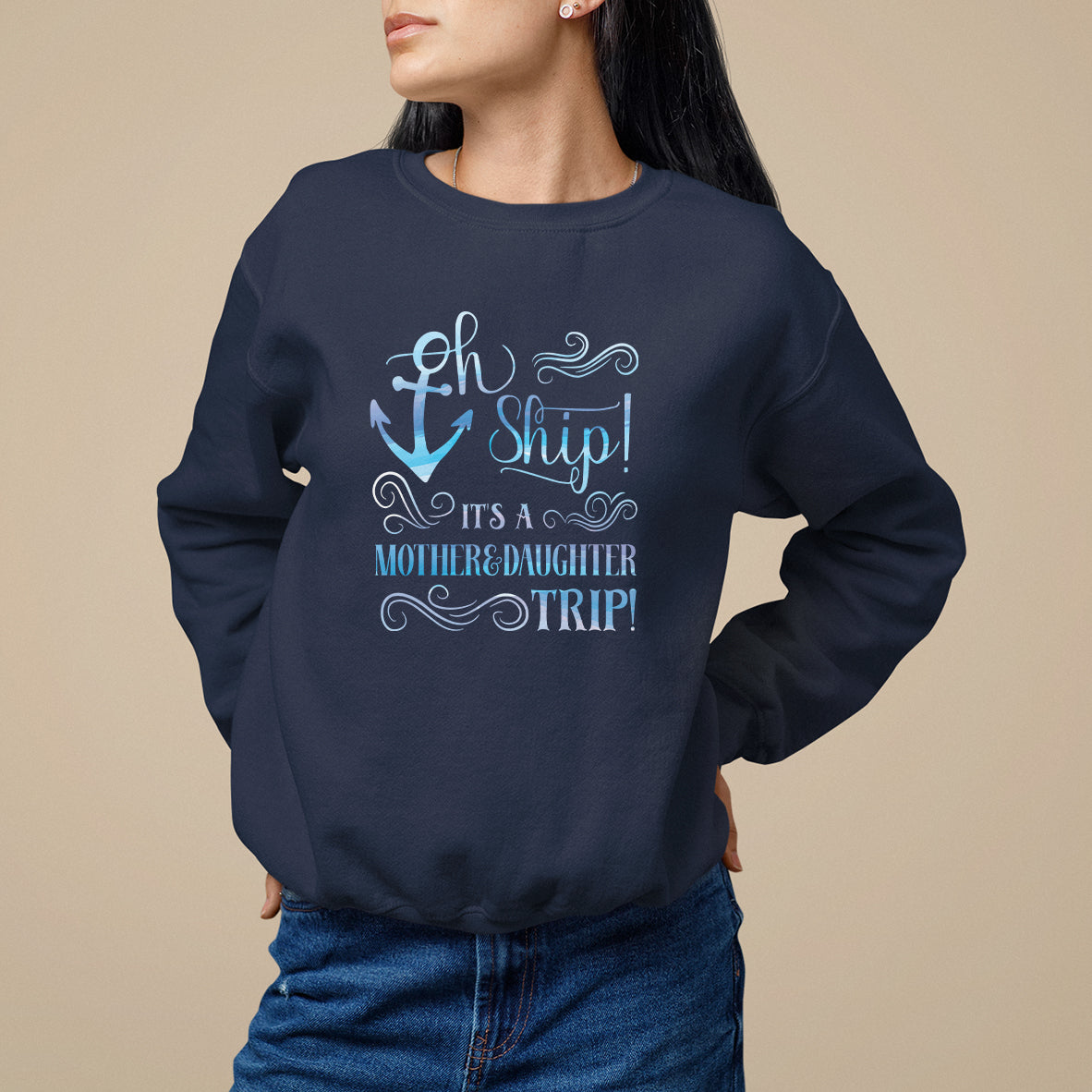 Mother's Day Sweatshirt Oh Ship It's A Mother Daughter Trip Cruise - Wonder Print Shop
