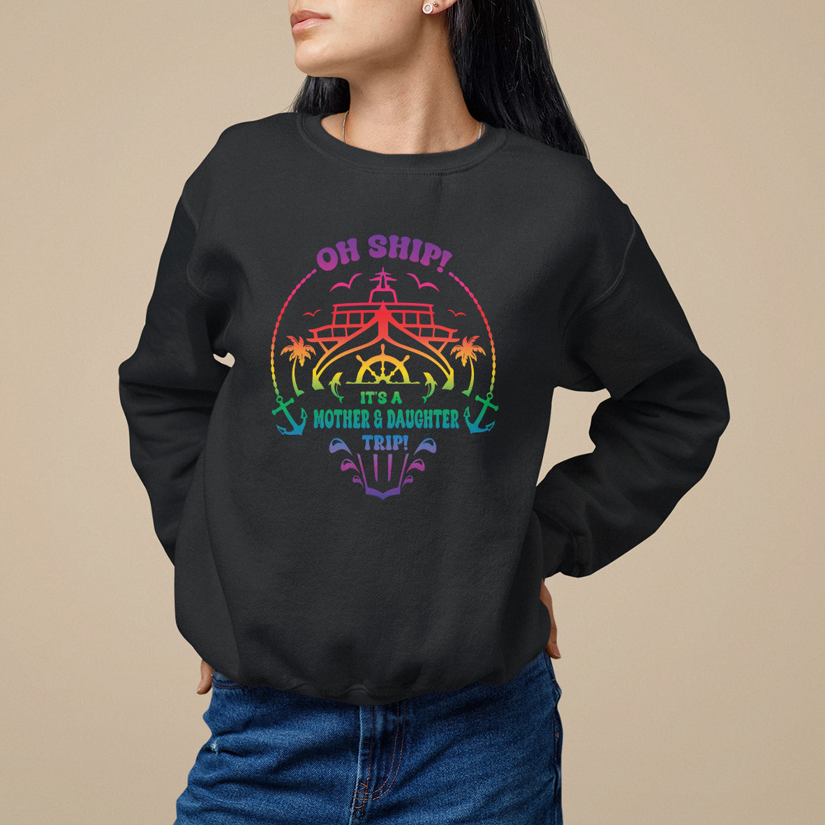 Mother's Day Sweatshirt Oh Ship It's A Mother Daughter Trip Cruise - Wonder Print Shop