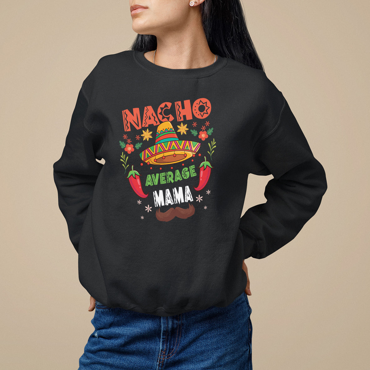Mexico Mother's Day Sweatshirt Nacho Average Mama Mexican - Wonder Print Shop
