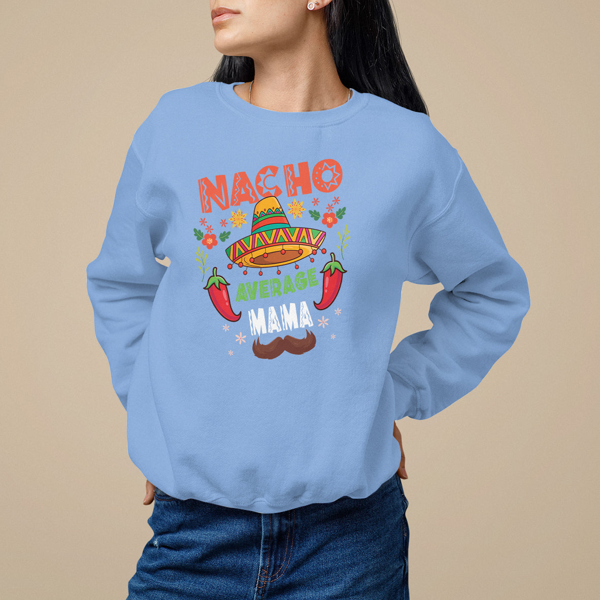 Mexico Mother's Day Sweatshirt Nacho Average Mama Mexican - Wonder Print Shop