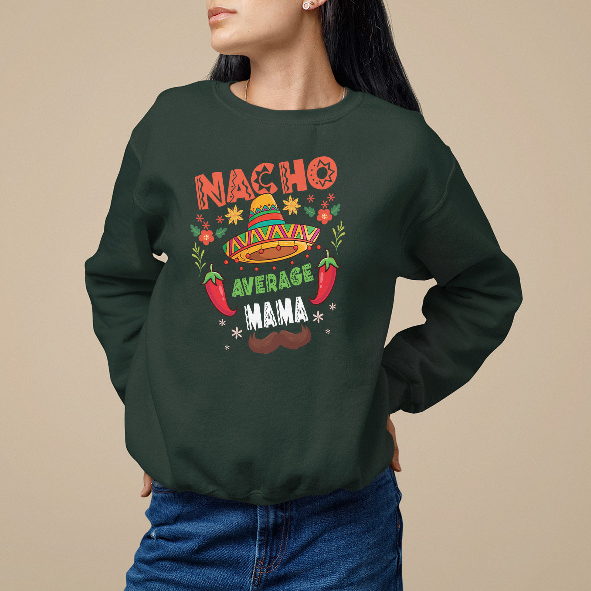 Mexico Mother's Day Sweatshirt Nacho Average Mama Mexican - Wonder Print Shop