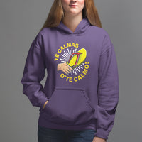 Mexico Mother's Day Hoodie Funny Mom Te Calmas O Te Calmo - Wonder Print Shop