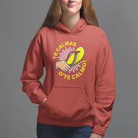 Mexico Mother's Day Hoodie Funny Mom Te Calmas O Te Calmo - Wonder Print Shop