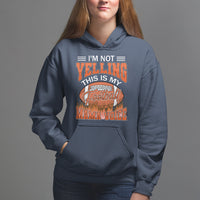 Football Mom Hoodie I'm Not Yelling This is My Football Mama Voice - Wonder Print Shop