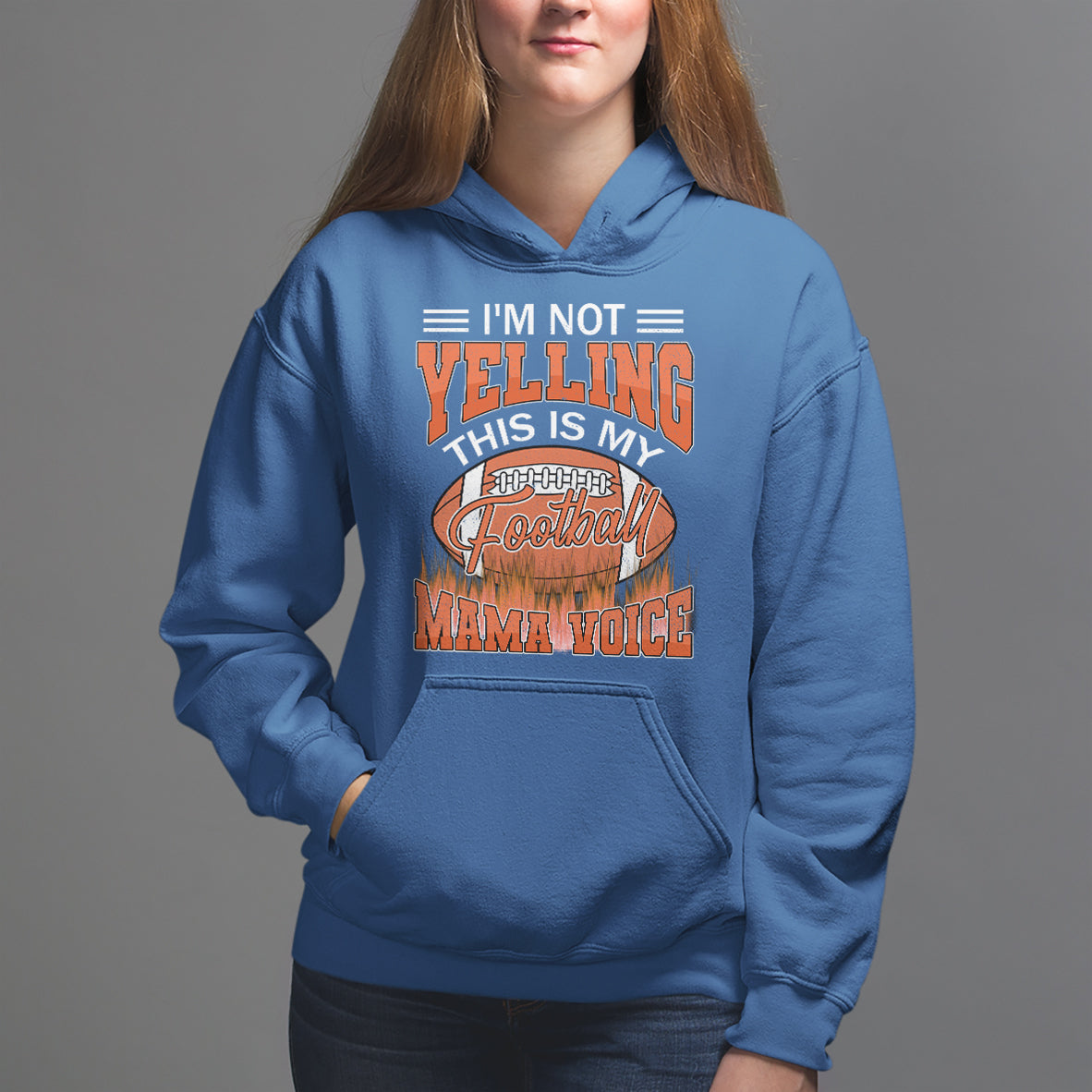 Football Mom Hoodie I'm Not Yelling This is My Football Mama Voice - Wonder Print Shop
