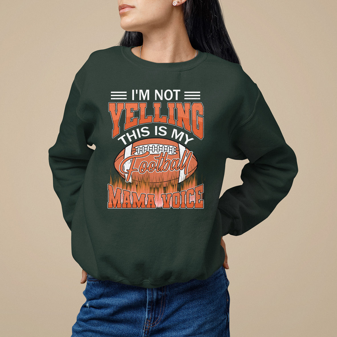 Football Mom Sweatshirt I'm Not Yelling This is My Football Mama Voice - Wonder Print Shop