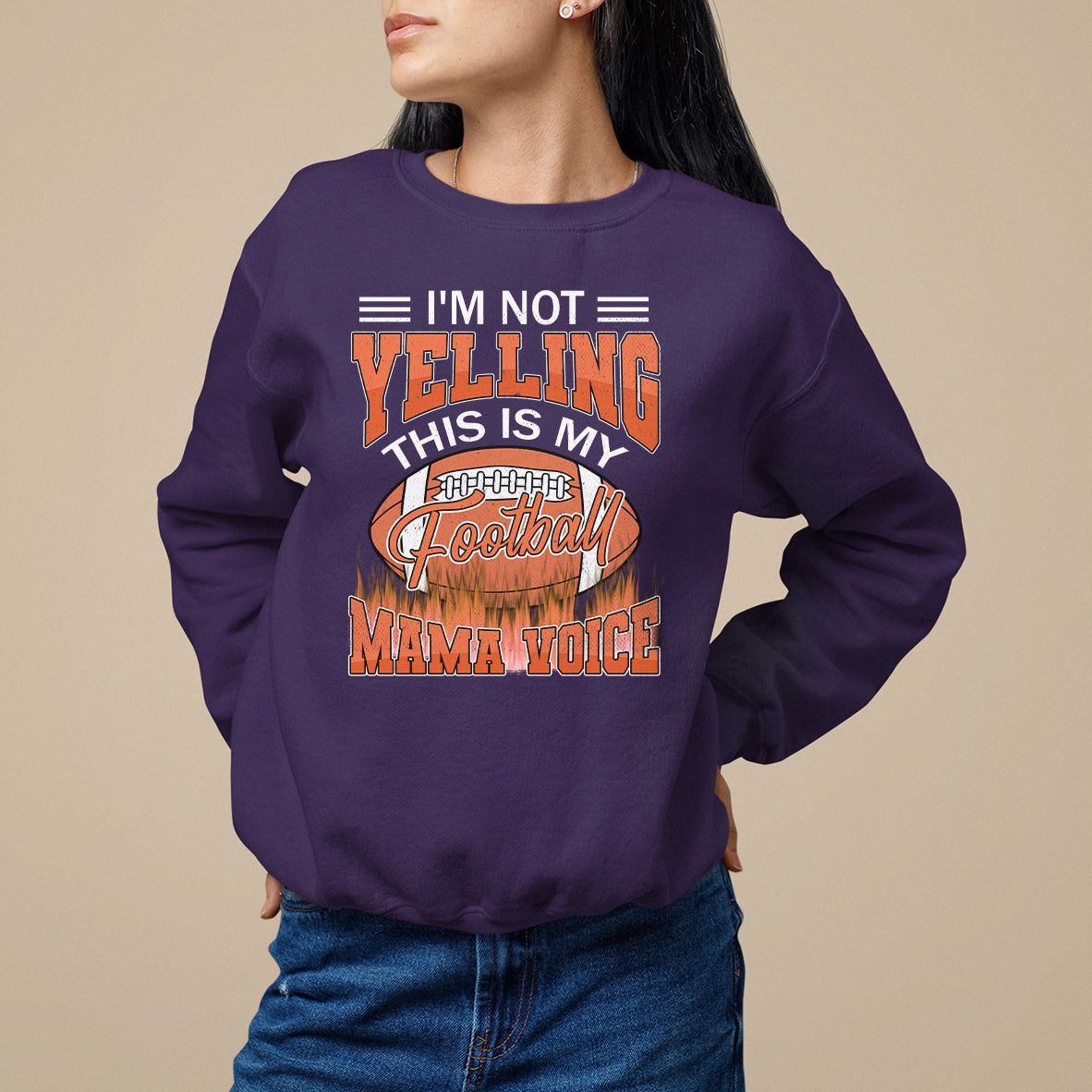 Football Mom Sweatshirt I'm Not Yelling This is My Football Mama Voice - Wonder Print Shop
