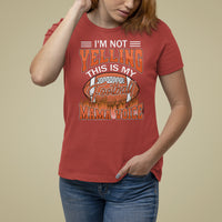 Football Mom T Shirt For Women I'm Not Yelling This is My Football Mama Voice - Wonder Print Shop