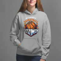 Basketball Mom Hoodie My Favorite Basketball Player Calls Me Mom - Wonder Print Shop