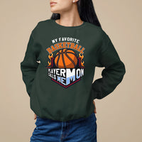 Basketball Mom Sweatshirt My Favorite Basketball Player Calls Me Mom - Wonder Print Shop