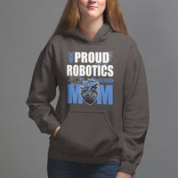 Proud Robotics Mom Robot Lover Mother's Day Hoodie - Wonder Print Shop