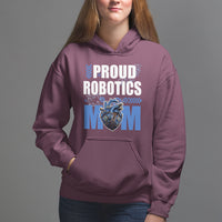 Proud Robotics Mom Robot Lover Mother's Day Hoodie - Wonder Print Shop