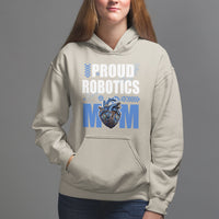 Proud Robotics Mom Robot Lover Mother's Day Hoodie - Wonder Print Shop