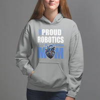 Proud Robotics Mom Robot Lover Mother's Day Hoodie - Wonder Print Shop